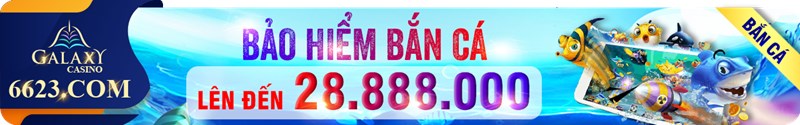 Bảo hiểm bắn cá mỗi ngày lên tới 28.888.000 tại TK88