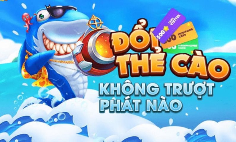 Kinh nghiệm lựa chọn Game bắn cá online đổi thẻ cào uy tín