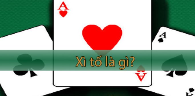 Game bài xì tố là gì