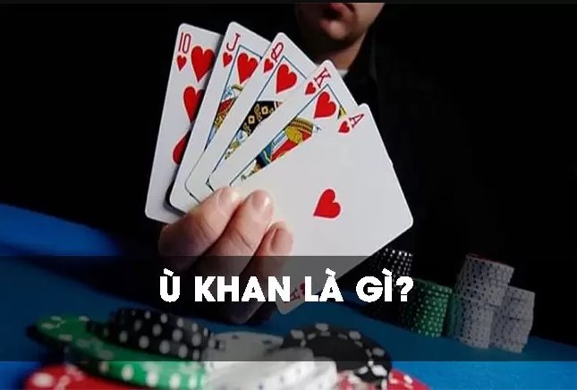 Ù khan là gì ? Những kiểu ù trong game bài phỏm chi tiết nhất