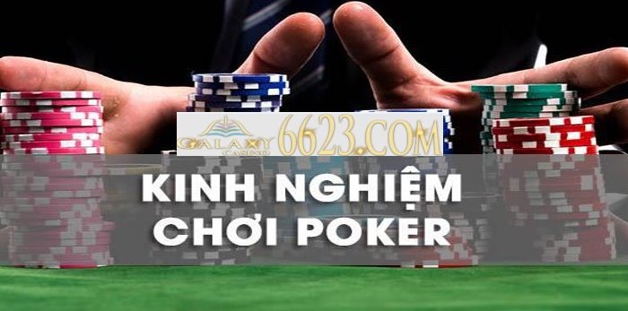 6 mẹo chơi poker và kinh nghiệm chơi bài poker hiệu quả