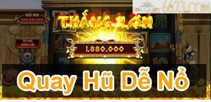 Cách quay hũ dễ nổ hiệu quả nhất từ chuyên gia hàng đầu