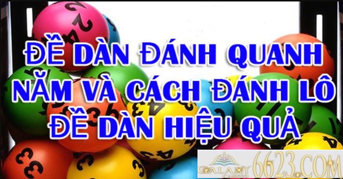 Dàn đề đánh quanh năm là gì? Kinh nghiệm chơi hiệu quả nhất