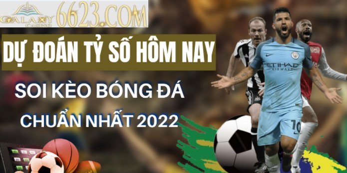 Kinh nghiệm dự đoán tỷ số bóng đá hiệu quả nhất- 2022