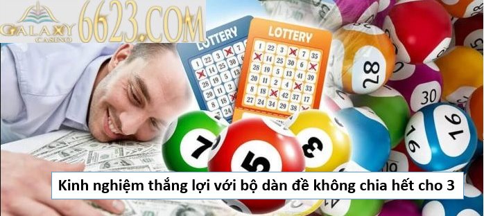 Kinh nghiệm thắng lợi với bộ dàn đề không chia hết cho 3