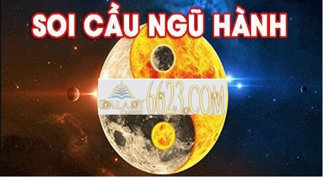 Soi cầu Ngũ hành - Phương pháp soi cầu ngũ hành hiệu quả