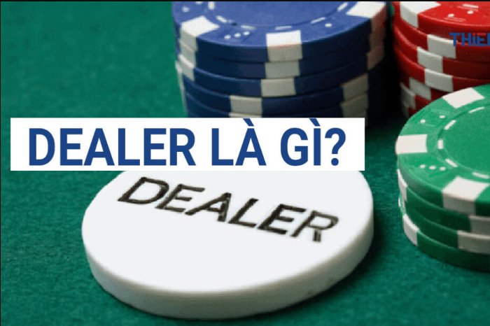 Dealer là gì? Ý nghĩa của dealer trong cá độ bóng đá