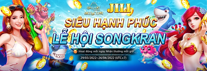 Jili Siêu Hạnh Phúc Lễ Hội Songkran - Hoạt Động Mỗi Ngày Nhận Thưởng Mỗi Giờ