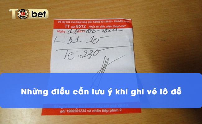 Những điều cần lưu ý khi ghi vé lô đề